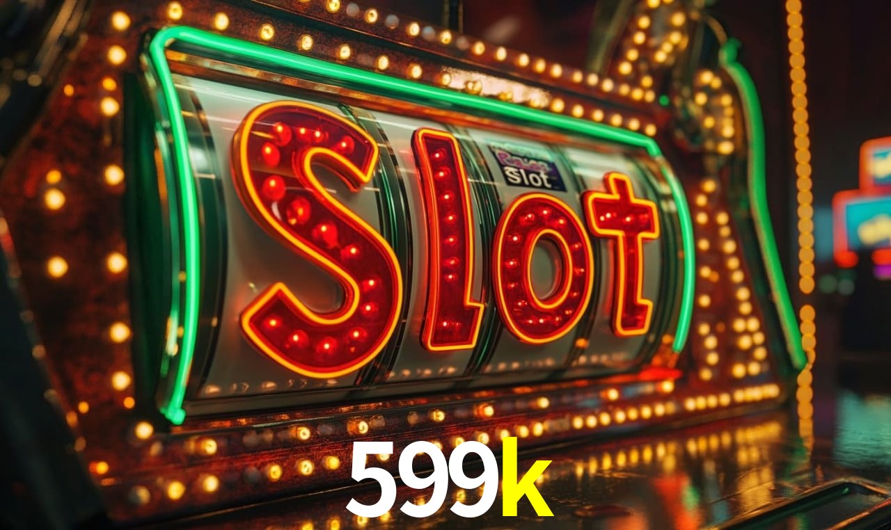 Jogos de Slot 599k